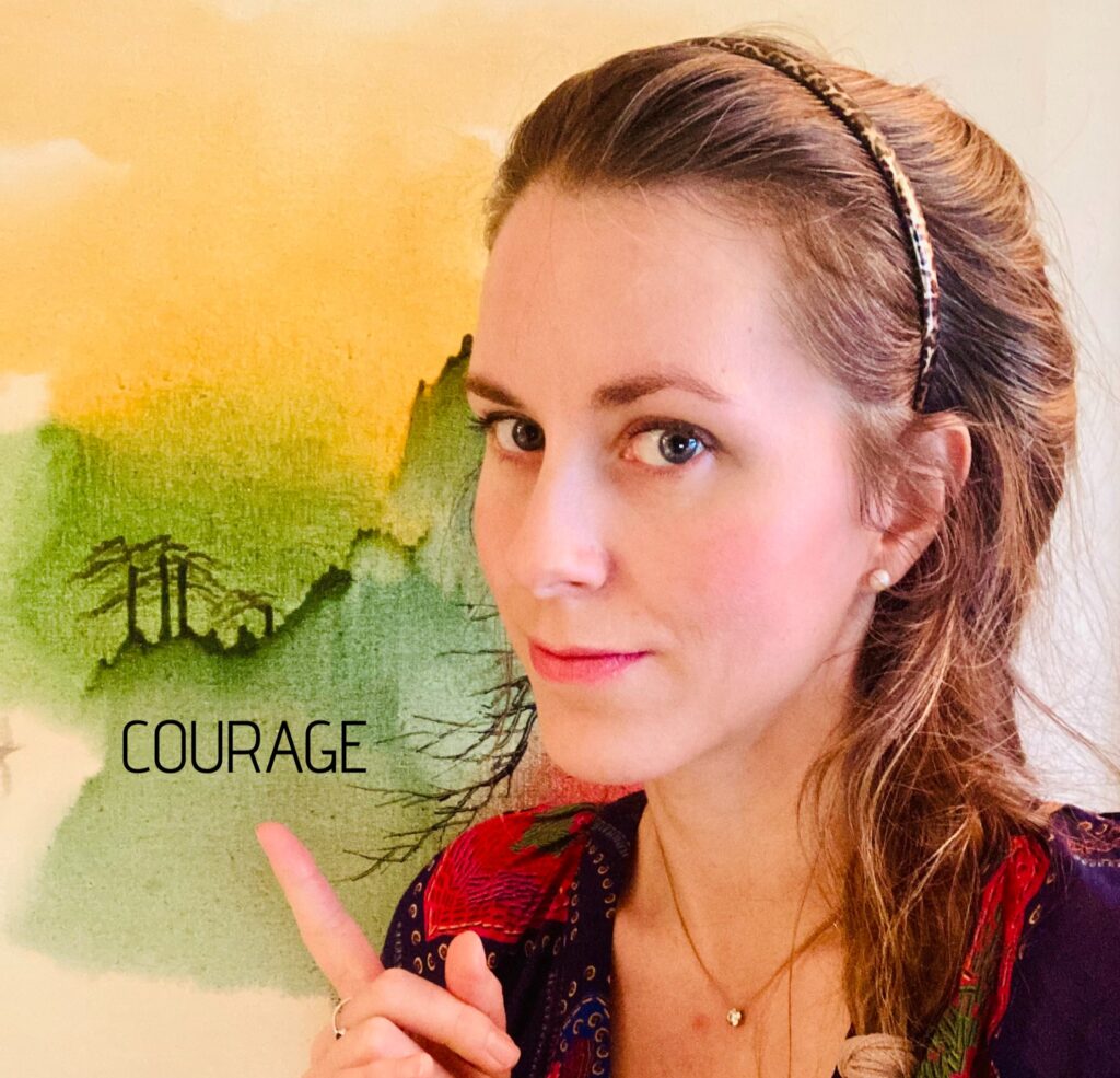 The Importance of COURAGE – it’s needed for growth and change